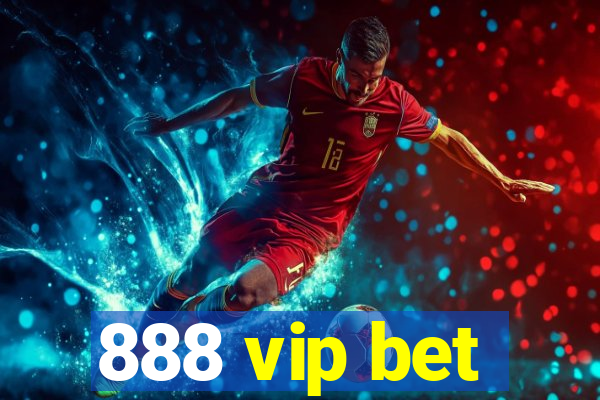 888 vip bet